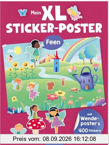 XL Sticker-Poster: Mein XL Sticker-Poster Feen: Mit Wendeposter & 400 Stickern | Zwei große Stickerszenen zum Aufhängen und Bekleben für Kinder ab 3 Jahren