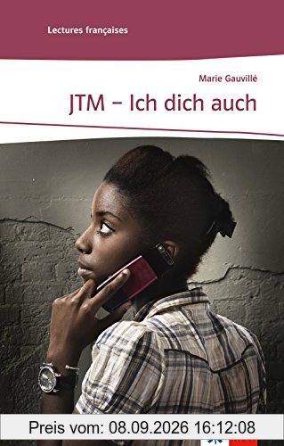 JTM - Ich dich auch: Französische Lektüre für das 2. und 3. Lernjahr. Mit Annotationen (Lectures françaises)