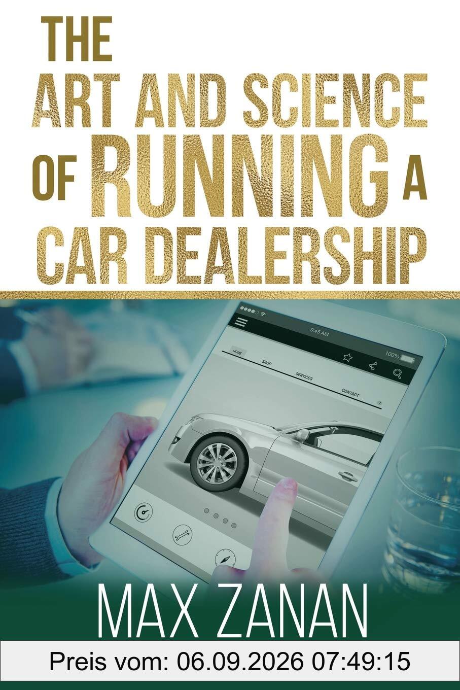 The Art and Science of Running a Car Dealership (Perfect Dealership)