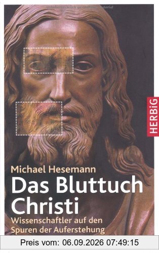 Das Bluttuch Christi: Wissenschaftler auf den Spuren der Auferstehung