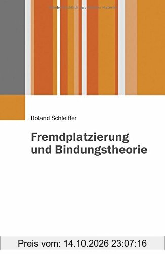 Fremdplatzierung und Bindungstheorie
