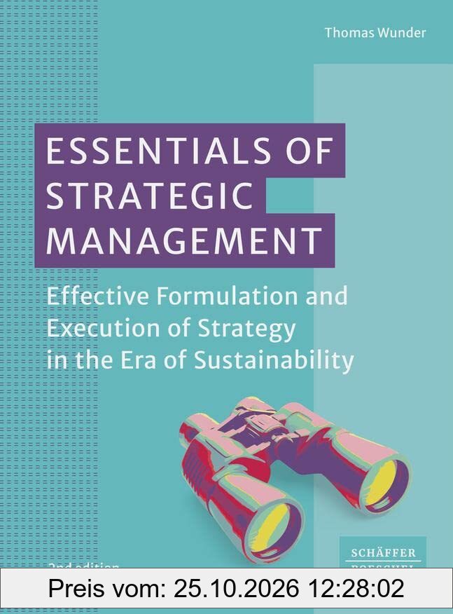 Essentials of Strategic Management: Effective Formulation and Execution of Strategy in the Era of Sustainability