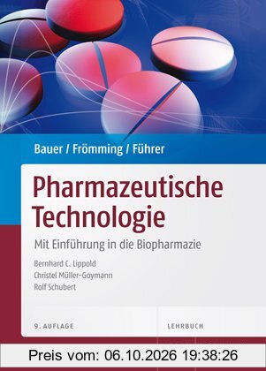 Lehrbuch der Pharmazeutischen Technologie: Mit einer Einführung in die Biopharmazie
