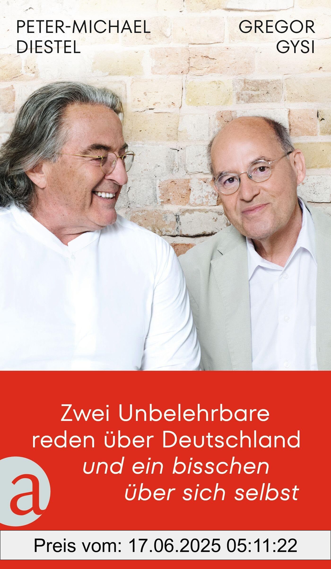 Binding : hardcover, Edition : 1., Label : Zwei Unbelehrbare reden über Deutschland und ein bisschen über sich selbst : Im Gespräch mit Hans-Dieter Schütt, medium : hardcover, numberOfPages : 287, publicationDate : 2025-03-12, languages : german, ISBN : 3351042558