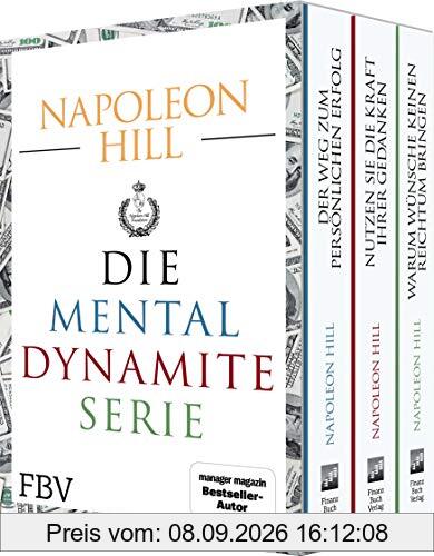 Die Mental-Dynamite-Serie – Schuber: Nutzen Sie die Kraft Ihrer Gedanken; Warum Wünsche keinen Reichtum bringen; Der Weg zum persönlichen Erfolg