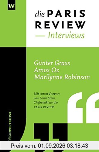 Die PARIS REVIEW INTERVIEWS: Günter Grass, Amos Oz, Marilynne Robinson