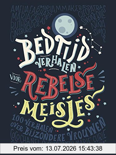 Elena Favilli Bedtijdverhalen Voor Rebelse Meisjes, 100 Verhalen Over Bijzondere Vrouwen