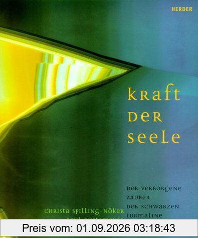 Kraft der Seele. Der verborgene Zauber der schwarzen Turmaline