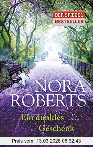 Nora Roberts Ein Dunkles Geschenk, Roman