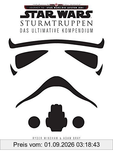 Star Wars: Sturmtruppen: Das ultimative Kompendium