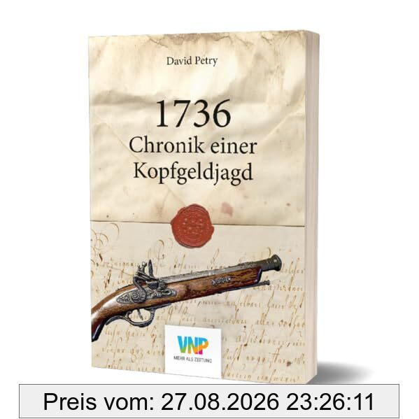 1736 - Chronik einer Kopfgeldjagd