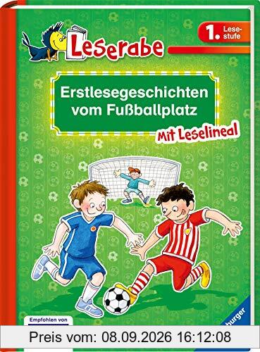 Erstlesegeschichten vom Fußballplatz (Leserabe - Sonderausgaben)