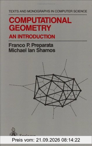 Computational Geometry: An Introduction (Monographs in Computer Science)
