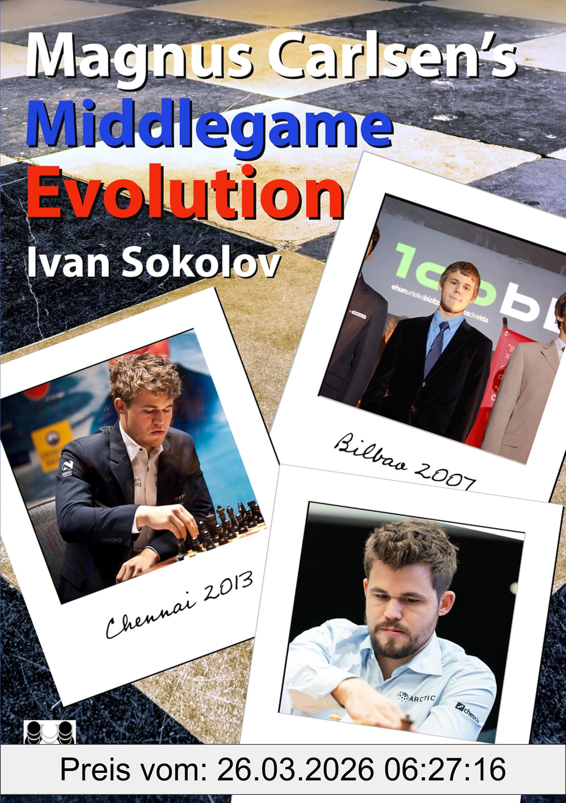 Ivan Sokolov Magnus Carlsen's Middlegame Evolution