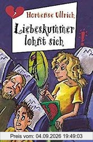 Liebeskummer lohnt sich (Freche Mädchen – freche Bücher!)