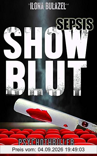 Sepsis - Showblut: (Psychothriller)