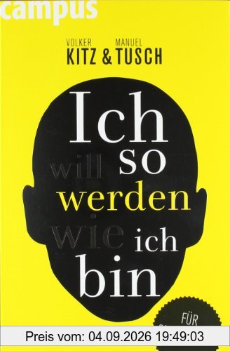 Ich will so werden, wie ich bin: Für Selberleber