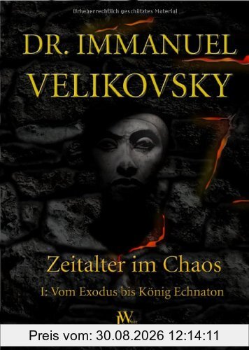 Velikovsky, Immanuel, Bd.1 : Vom Exodus bis König Echnaton