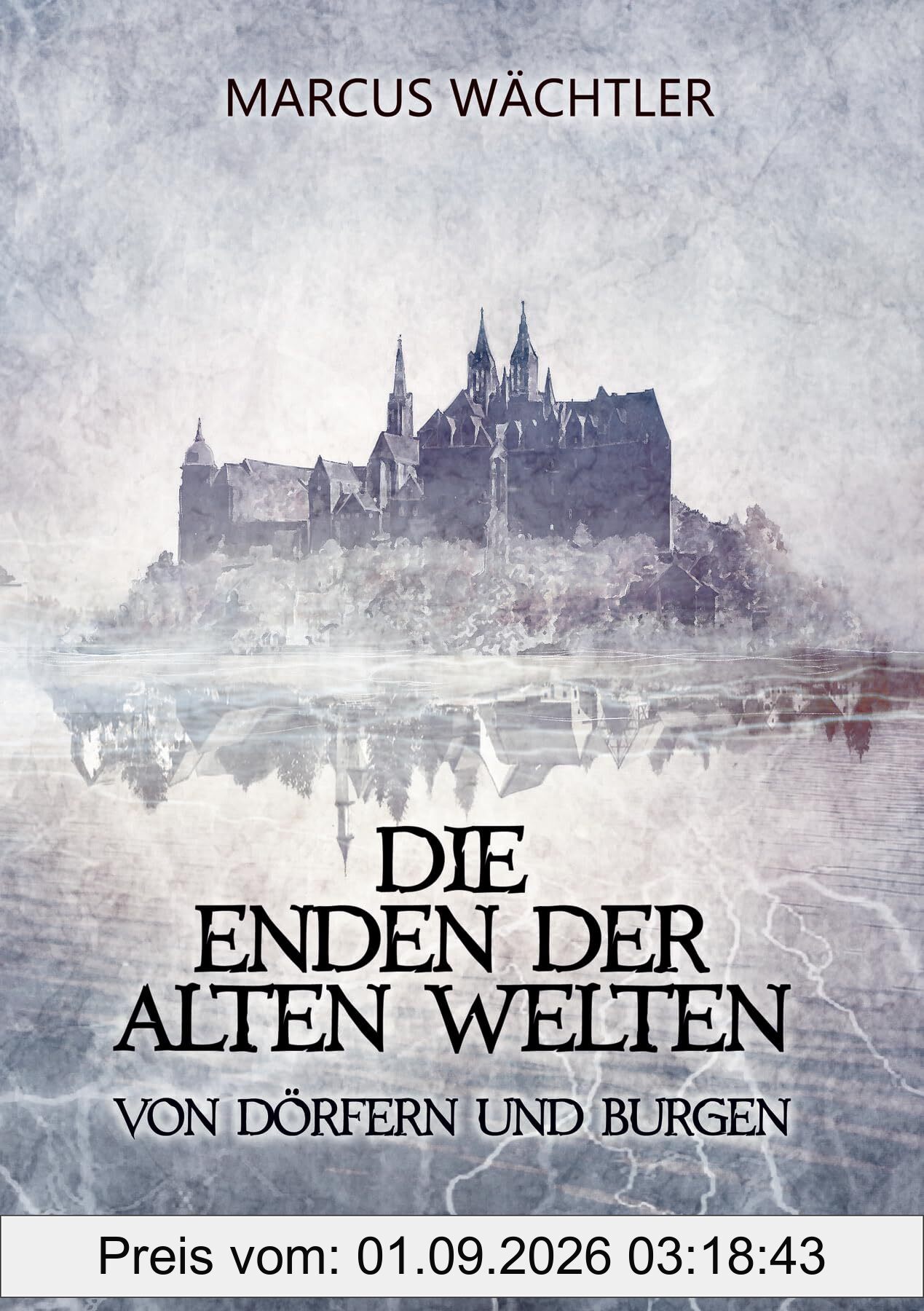 Von Dörfern und Burgen: Die Enden der alten Welten 2