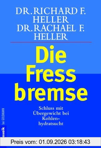 Die Fressbremse: Schluss mit Übergewicht bei Kohlenhydratsucht