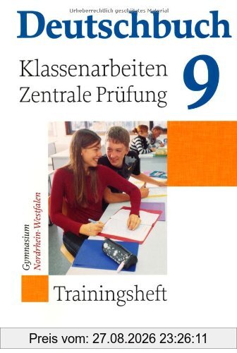 Deutschbuch - Trainingshefte - zu allen allgemeinen Ausgaben/Gymnasium: 9. Schuljahr - Klassenarbeiten, zentrale Prüfung - Nordrhein-Westfalen: Trainingsheft mit Lösungen