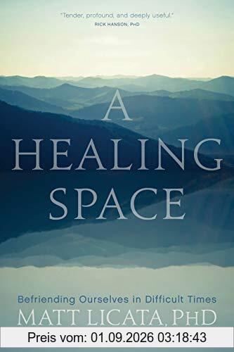 A Healing Space: Befriending Ourselves in Difficult Times