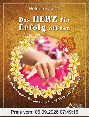 Das Herz für Erfolg öffnen: Mit Ho'oponopono Freude im Job und Fülle auf dem Konto