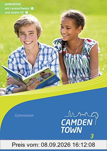 Camden Town - Allgemeine Ausgabe 2012 für Gymnasien: Workbook 3 mit Lernsoftware und Audio-CD