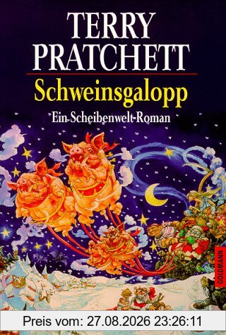 Schweinsgalopp: Ein Scheibenwelt-Roman: Ein Roman von der bizarren Scheibenwelt