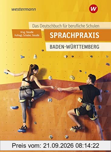 Sprachpraxis - Ein Deutschbuch für Berufliche Schulen: Schülerband ~