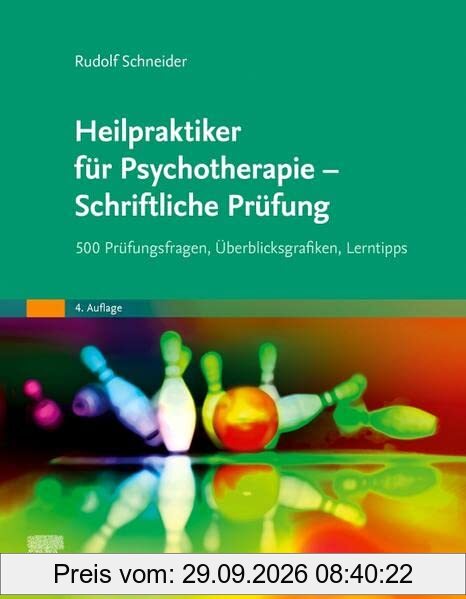 Heilpraktiker für Psychotherapie - Schriftliche Prüfung: 500 Prüfungsfragen, Überblicksgrafiken, Lerntipps