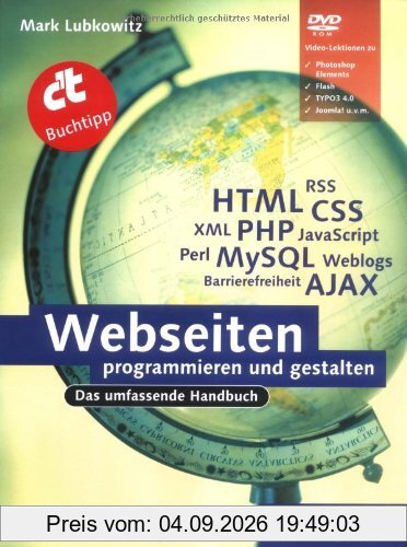 Webseiten programmieren und gestalten: HTML, JavaScript, PHP, MySQL, XML, AJAX, Suchmaschinen-Optimierung, Barrierefreiheit (Galileo Computing)