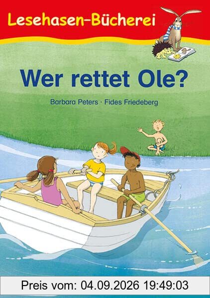 Wer rettet Ole?: Schulausgabe (Lesehasen-Bücherei)