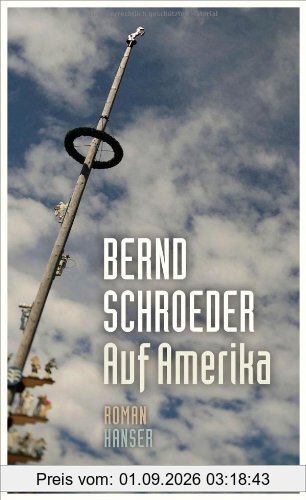 Auf Amerika: Roman