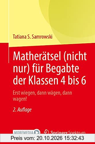 Matherätsel (nicht nur) für Begabte der Klassen 4 bis 6: Erst wiegen, dann wägen, dann wagen!