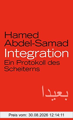 Integration: Ein Protokoll des Scheiterns