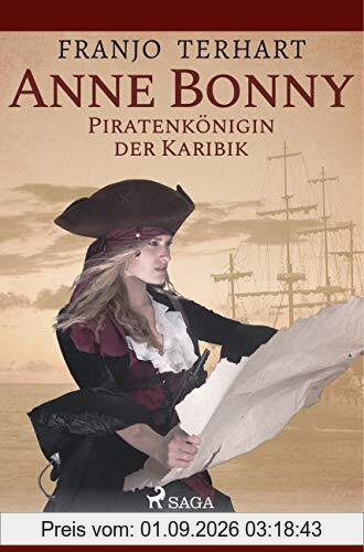Anne Bonny - Piratenkönigin der Karibik
