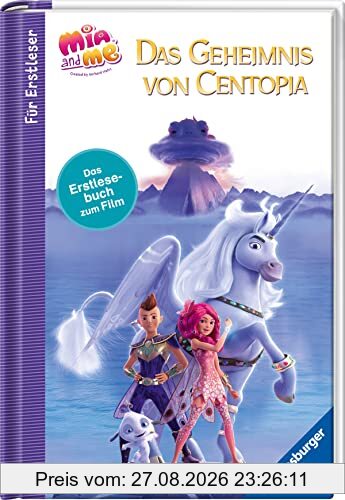 Mia and me - The Hero of Centopia: Das Erstlesebuch zum Film