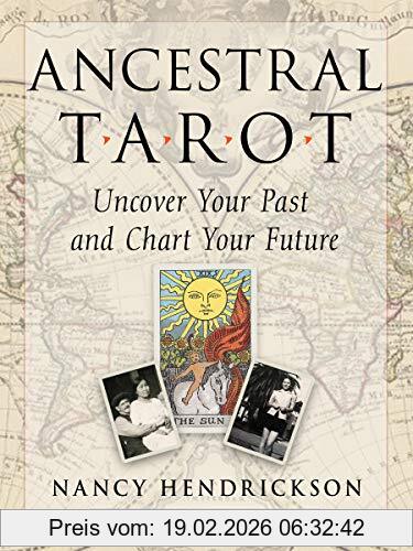 Nancy Hendrickson Ancestral Tarot, Uncover Your Past And Chart Your Future