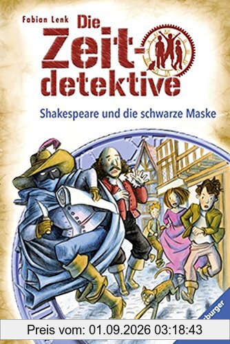 Shakespeare und die schwarze Maske: Ein Krimi aus Shakespeares England (Die Zeitdetektive, Band 35)