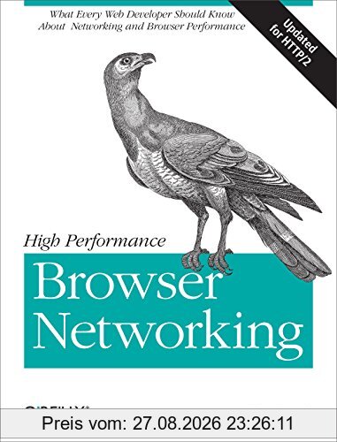 High Performance Browser Networking: What every web developer should know about networking and web performance