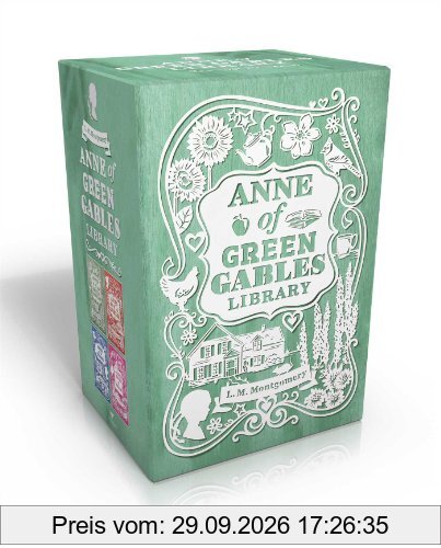 Anne of Green Gables Library: Anne of Green Gables; Anne of Avonlea; Anne of the Island; Anne's House of Dreams (An Anne of Green Gables …