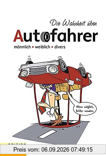 Die Wahrheit über Autofahrer: männlich • weiblich • divers