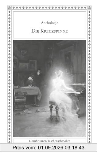 Die Kreuzspinne: und andere seltsame Geschichten (Taschenschmöker aus Vergangenheit und Gegenwart)