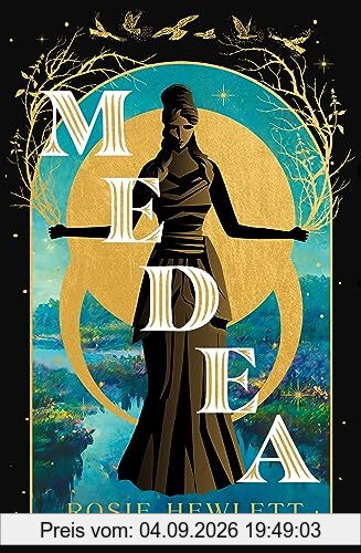 Medea: The instant Sunday Times bestseller! Discover the most spellbinding and gripping mythical retelling