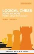 Irving Chernev Logical Chess Move By Move, Every Move Explained New Algebraic Edition (Batsford Chess Book)