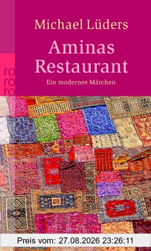 Aminas Restaurant: Ein modernes Märchen