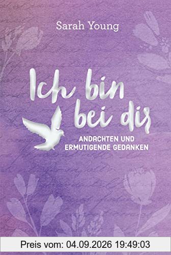 Ich bin bei dir - für Teens: Andachten und ermutigende Gedanken