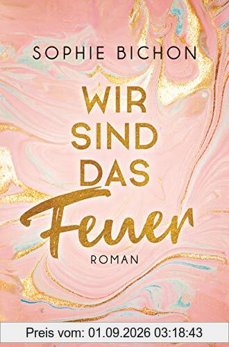 Wir sind das Feuer: Roman (Redstone-Reihe, Band 1)