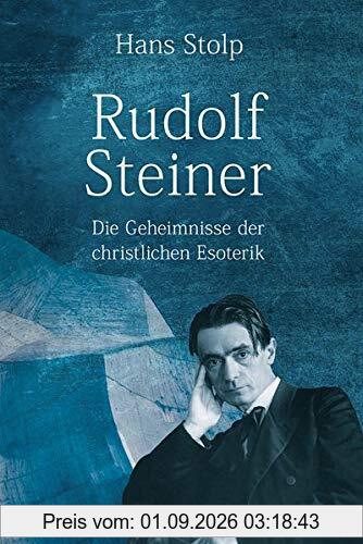 Rudolf Steiner: Die Geheimnisse der christlichen Esoterik